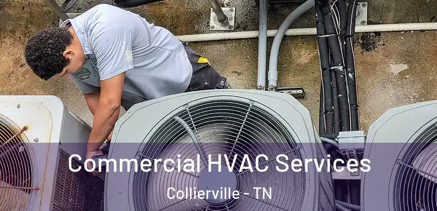  Commercial HVAC Services Collierville - TN