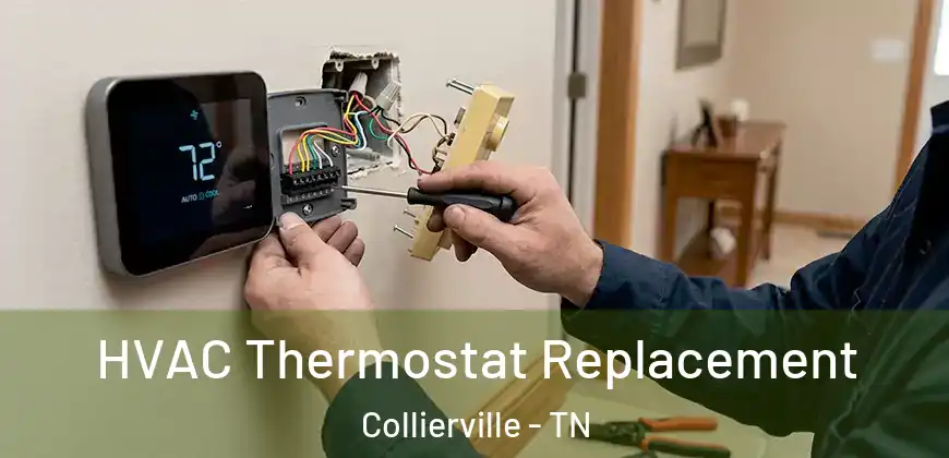  HVAC Thermostat Replacement Collierville - TN